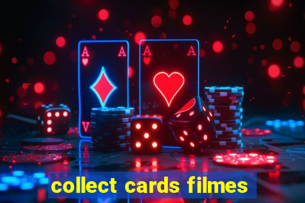 collect cards filmes